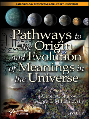 cover image of Pathways to the Origin and Evolution of Meanings in the Universe